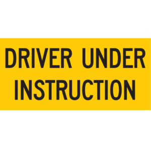 Driver Under Instruction 525x250mm Class 2 Reflective Sign plate